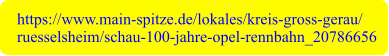 https://www.main-spitze.de/lokales/kreis-gross-gerau/ ruesselsheim/schau-100-jahre-opel-rennbahn_20786656