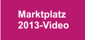 Marktplatz 2013-Video