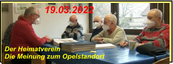 Der HeimatvereinDie Meinung zum Opelstandort   19.03.2022
