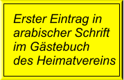 Erster Eintrag in arabischer Schrift im Gästebuch des Heimatvereins