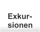 Exkur- sionen