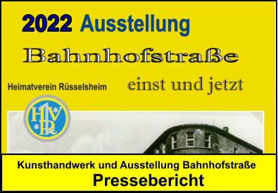 2022 Kunsthandwerk und Ausstellung Bahnhofstraße                             Pressebericht