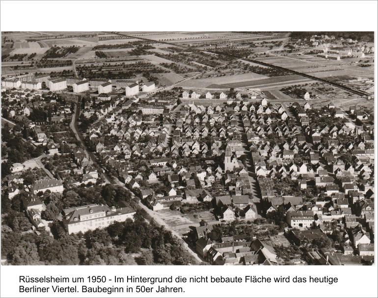 Rüsselsheim um 1950 - Im Hintergrund die nicht bebaute Fläche wird das heutige Berliner Viertel. Baubeginn in 50er Jahren.